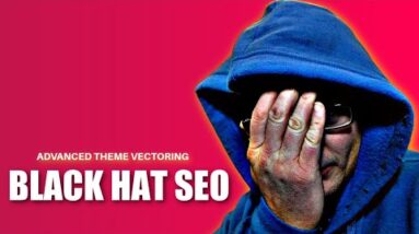 Advanced Black Hat SEO Techniques 2022