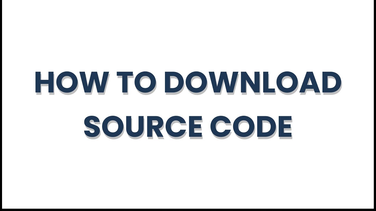 How To Download Source Code?