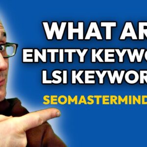 What is the Difference Between LSI Keywords and Entity SEO