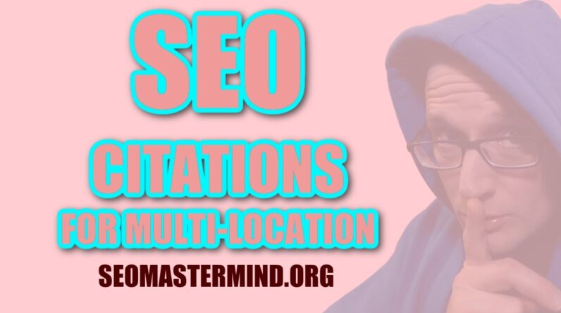 Advanced Multiple Location Local SEO Citation Building