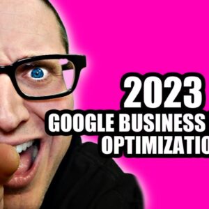 Google My Business Profile Optimization - Expert Tutorial 2023