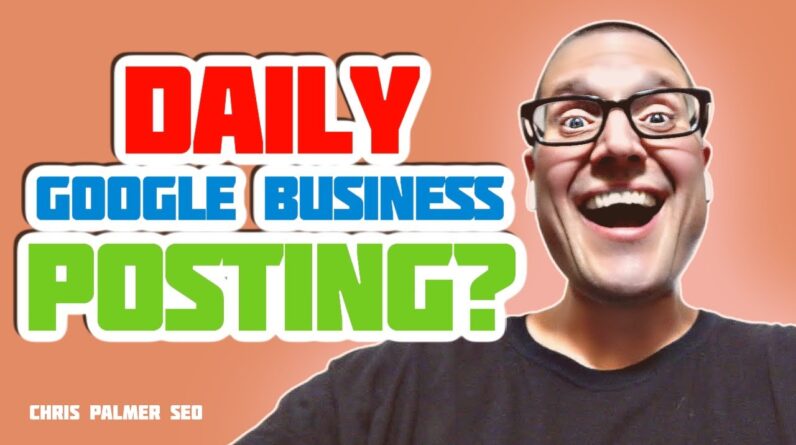 Google Business Profile Listing SEO-  Should I Post Everyday