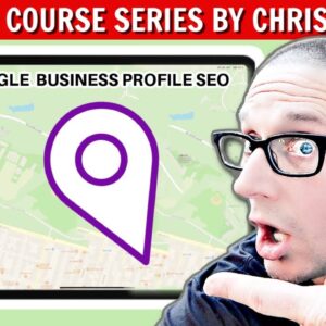Google Business Profile Optimization Google Maps -  Free SEO Course (Part 4)